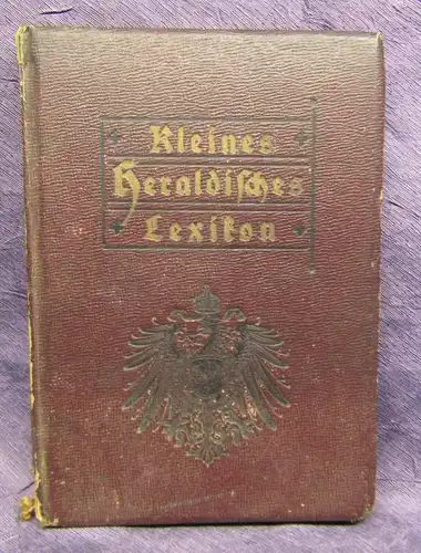 StOrtleb Kleines Heraldisches Handwörterbuch o.J. kurzgefaßte Erklärungen js