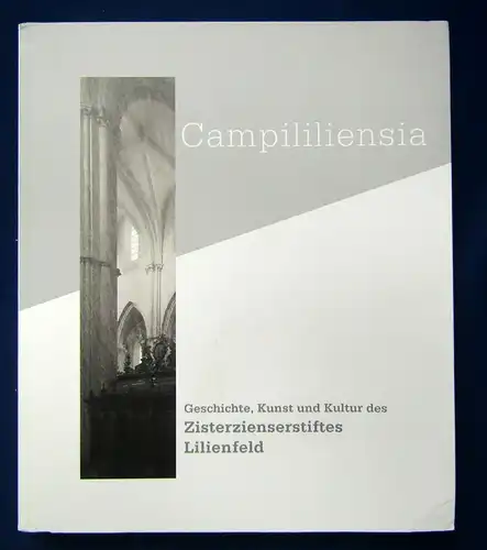 Campililensia Geschichte,Kunst,Kultur des Zisterzienstiftes Lilienfeld 2015 js