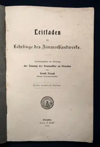 Noack Leitfaden für Lehrlinge des Zimmerhandwerks 1914 Altes Handwerk  js