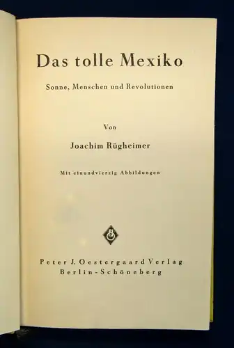 Rügheimer Das tolle Mexiko Sonne, Menschen u. Revolutionen 1929 Ortskunde js