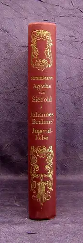Michelmann Agathe von Siebold Johannes Brahms` Jugendliebe um 1900 js