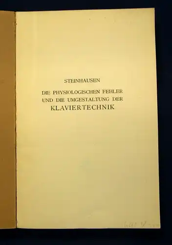 Essen Die physiologischen Fehler,Umgestaltung der Klaviertechnik 1913  js