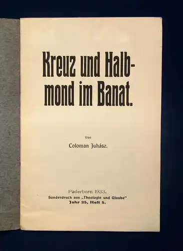 Juhasz Kreuz und Halbmond im Banat 1933  Ortskunde Landeskunde Theologie mb