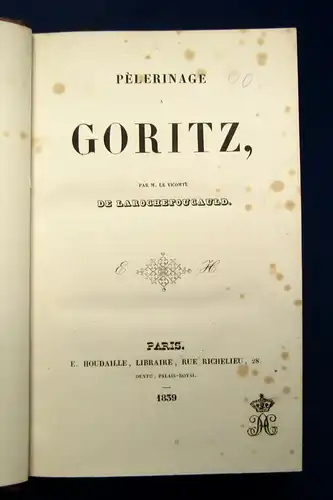 La Rochefoucauld Pélerinage a Goritz 1839 Ortskunde Landeskunde Österreich js