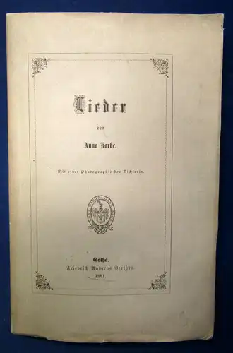 Lieder von Anna Karbe mit einer Photographie der Dichterin 1881 selten js