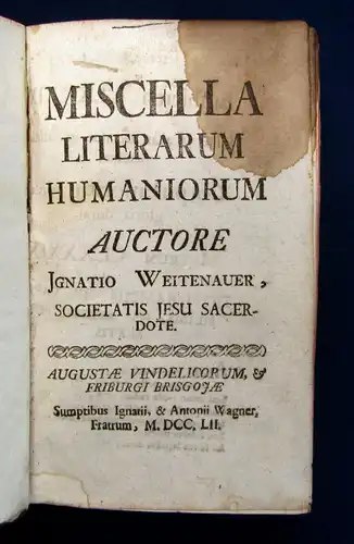 Weiternauer, Ignaz Miscella literarum humaniorum 1752 Belletristik Literatur js