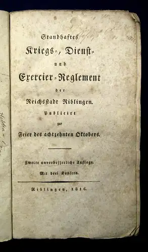 Standhaftes Kriegs-, Dienst- u. Exercier-Reglement Reichsstadt Riblingen 1816 js