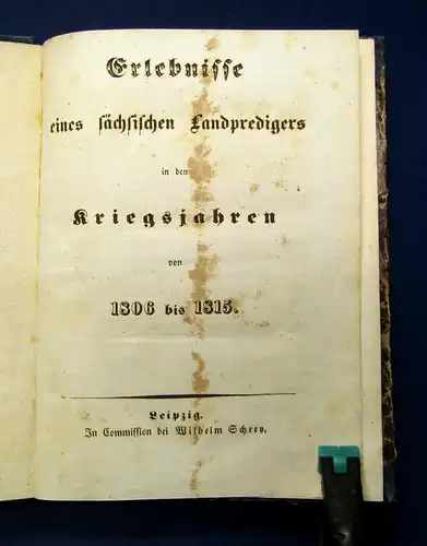 Schlosser Erlebnisse e. sächs. Landpredigers i. d. J. 1806 - 1815 1846 selten mb