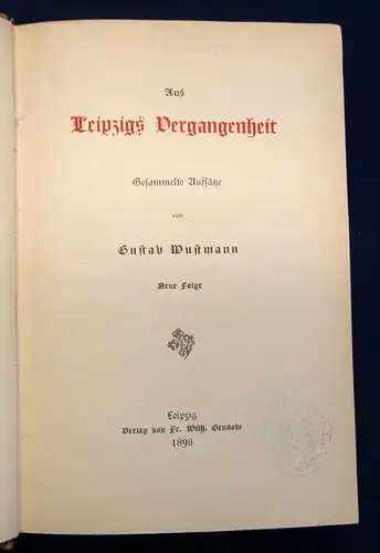 Wustmann Aus Leipziger Vergangenheit Gesammelte Aufsätze 1898 Geschichte js