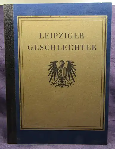 Leipziger Geschlechter Bd. apart der Reihe"Stammtafeln-Ahnentafel 1900 js