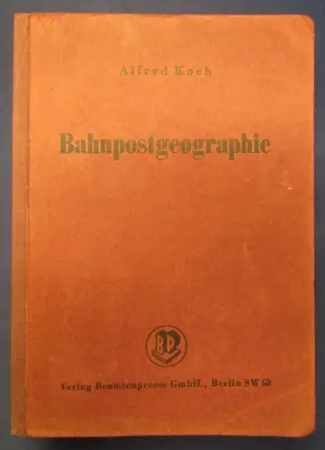 Koch Bahnpostgeographie Handbuch über die Bahnposten im großdeutschen Raum js