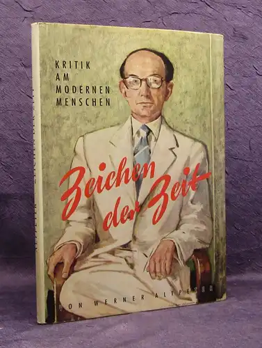 Altpeter Zeichen der Zeit Kritik am modernen Menschen 33 Aufsätze 1955 js