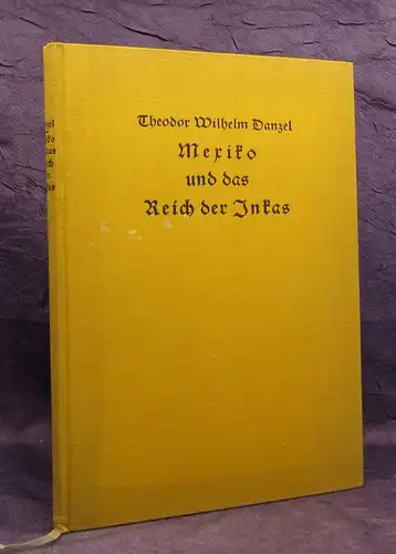 Danzel Mexiko und das Reich der Inkas um 1900 Einmalige Ausgabe Geschichte  js