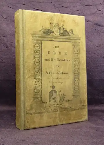 Hoffmann Die Erde und ihre Bewohner ein Hand -u. Lesebuch 1833 Stahlstiche js