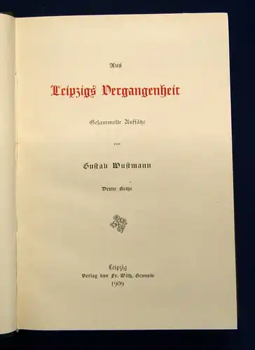 Wustmann Aus Leipzigs Vergangenheit 3 Bde. Mischauflage 1898-1909 Aufsätze js