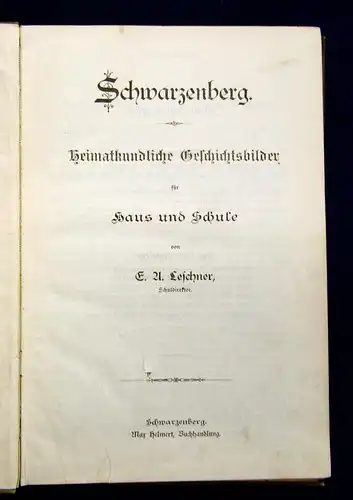 Leschner Schwarzenberg und das Obererzgebirge in Sage und Geschichte 1900 mb