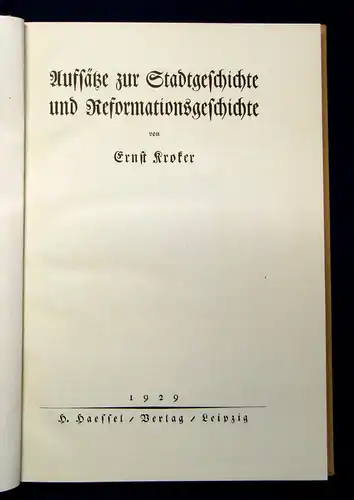 Kroker Aufsätze z Stadtgeschichte und Reformationsgeschichte von Leipzig 1929 mb