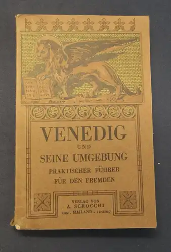 Venedig und seine Umgebung um 1930 zahlreiche Abbildungen,Tarife,Fahrpläne js