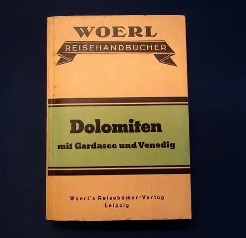 Woerl illustr. Führer Dolomiten mit Gardasee u Venedig 1900 Guide Reiseführer mb