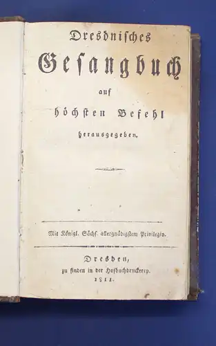 Dresdnisches Gesangbuch auf höchsten Befehl 1811 Singen Gesang Lyrik Sprache js