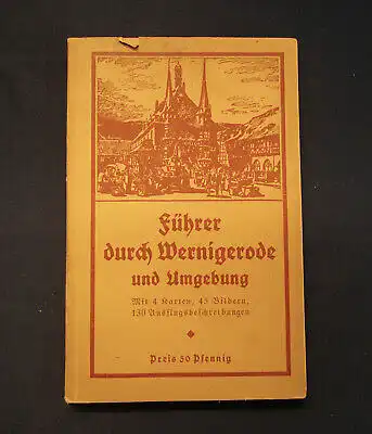 Städt. Verkehrsamt Führer durch Wernigerode u Umgeb. um 1925 Guide Reiseführer m