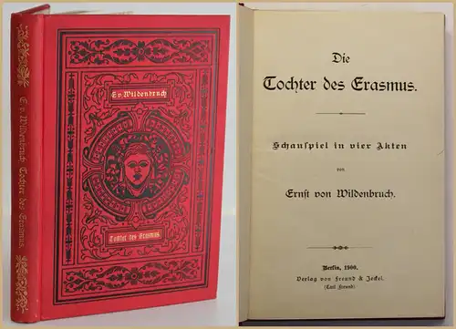 Wildenbruch Die Tochter des Erasmus 1900 Belletristik Schauspiel Theater sf