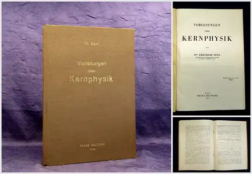 Sexl Vorlesungen über Kernphysik  1948 Physik Naturwissenschaften Kernphysik mb