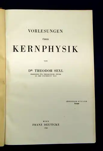 Sexl Vorlesungen über Kernphysik  1948 Physik Naturwissenschaften Kernphysik mb