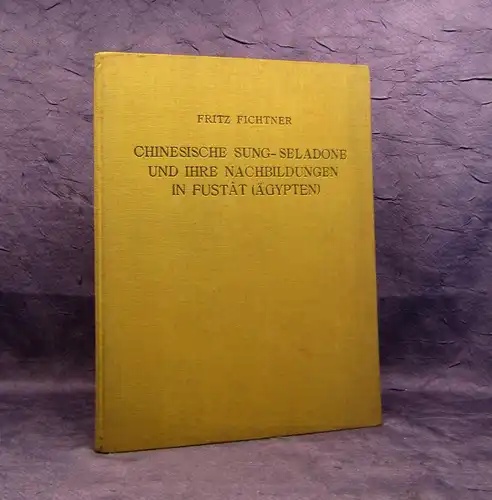 Fichtner Chinesische Sung-Seladone u ihre Nachbildungen in Fustat um 1900 mb