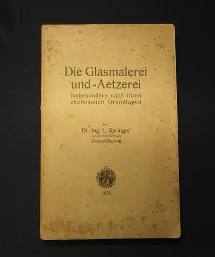Springer Die Glasmalerei und Aetzerei 1923 Technik altes Handwerk Glas  mb