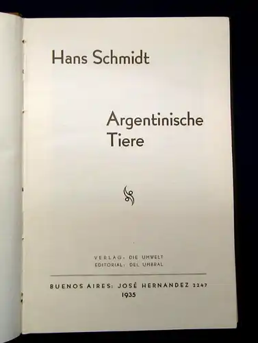 Schmidt Argentinische Tiere 1935 Naturwissenschaften Tiere Argentinien mb