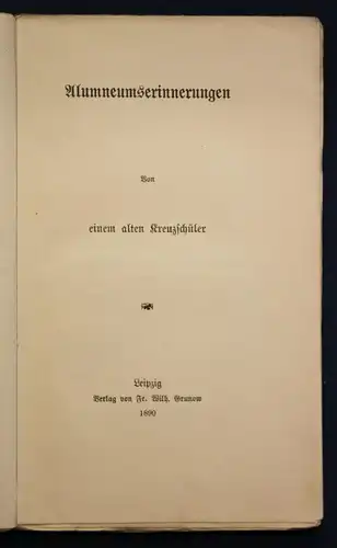 Alumneumserinnerungen von einen alten Keuzschüler 1890 Sachsen Dresden sf