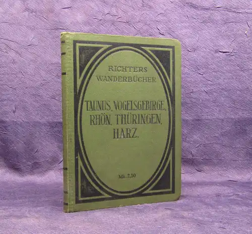 Richter Taunus Vogelsgebirge u.a. 1913 Guide Reiseführer Wanderbuch Führer mb