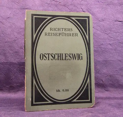 Richter Ostschleswig Von Kiel bis Jütland 1913/14 Reiseführer Guide Führer mb