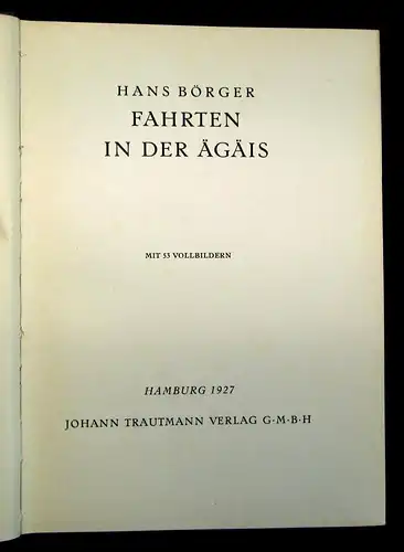 Börger Fahrten in der Ägäis 1927 mit 53 Vollbildern Ortskunde Weltmeer js