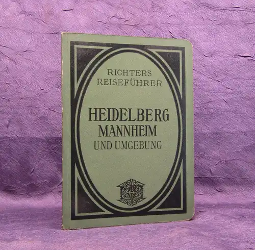 Richter Heidelberg Mannheim und Umgebung um 1900 Reiseführer Guide Führer mb