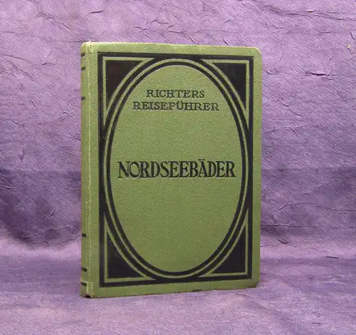 Richter Nordseebäder Deutschlands, Belgiens u. Hollands 1912/13 Reiseführer  mb