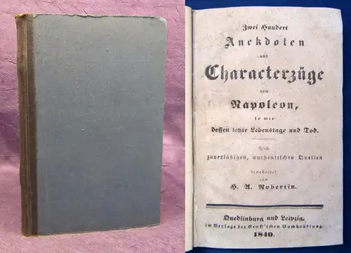 Zwei Hundert Anekdoten und Charakterzüge von Napoleon,Lebenstage u. Tod 1840 js