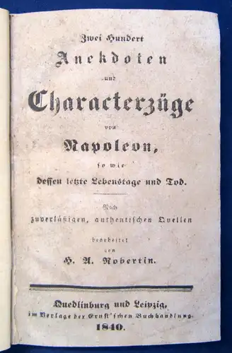 Zwei Hundert Anekdoten und Charakterzüge von Napoleon,Lebenstage u. Tod 1840 js