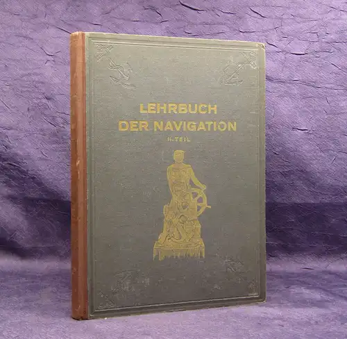 Lehrbuch der Navigation um 1900 Technik altes Handwerk Marine Krieg Handel mb