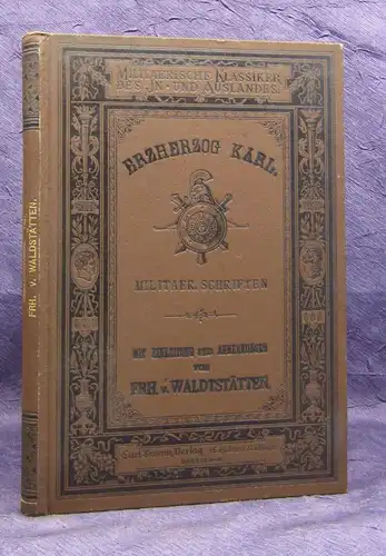 Militärische Klassiker Erzherzog Karl. Ausgewählte militärische Schriften 1901 j