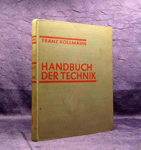 Kollmann Handbuch der Technik Entwicklung und Stand 1930 Technik mb