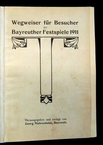 Niehrenheim Zur Erinnerung an Bayreuth 1911 Wegweiser Exemplar Hilde Pomplitz mb