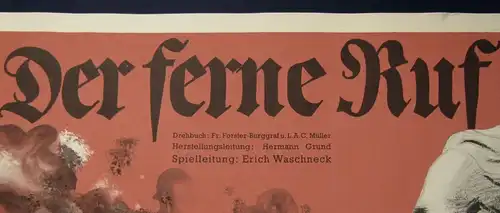Or. Filmplakat " Der ferne Ruf " Offsetdruck Leitung: Erich Waschneck 1930 js