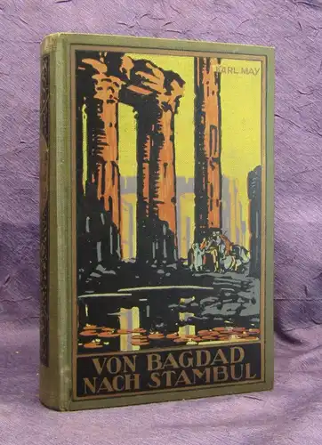 Karl May Von Bagdad bis nach Stambul um 1935 Reiseerzählung Klassiker js