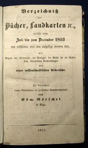 Verzeichnis der Bücher,Landkarten u. welche vom Juli-Dez. 1853 neu erschienen js