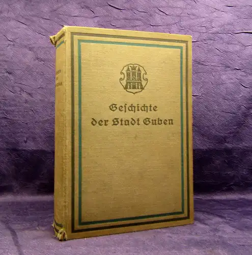 Gander Geschichte der Stadt Guben 1925 Geographie Ortskunde Geschichte mb