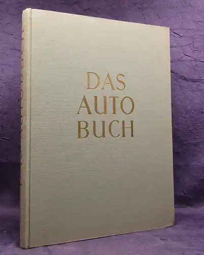 Burda Das Autobuch 1956 Technik Handwerk Industrie Wachstum PKW js
