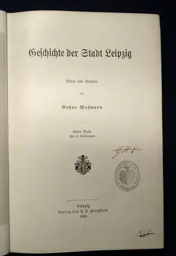 Wustmann Geschichte der Stadt Leipzig 1.Bd(alles erschienene) 1905 js