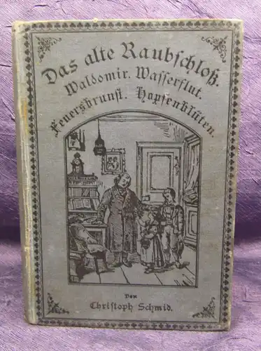 Schmid Das alte Raubschloß Waldomir eine böhmische Sage 1886 5 Erzählungen js